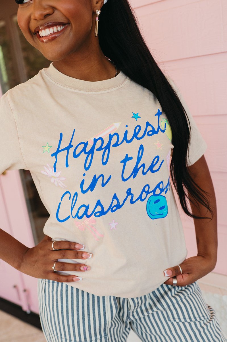 Happiest in the Classroom Tee - Shop GYTO - Get Your Teach On