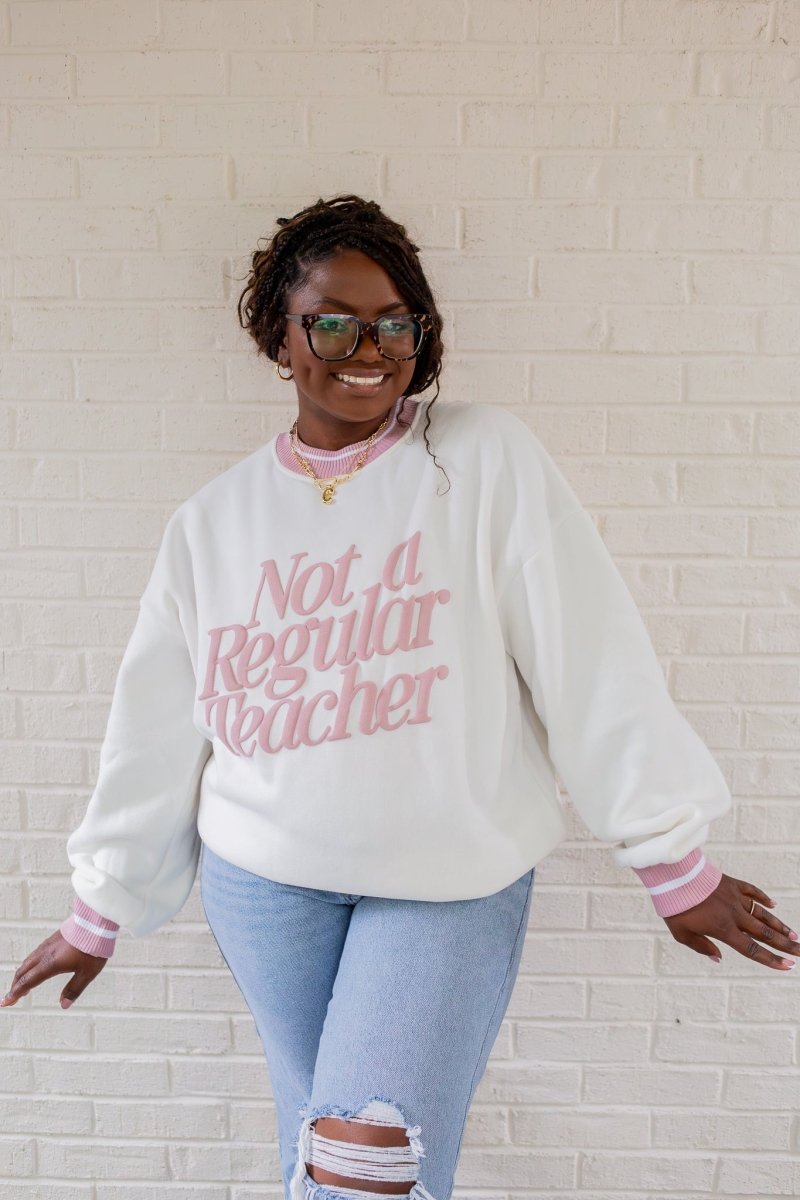 Not A Regular Teacher Sweatshirt - GYTO Collective - Get Your Teach On