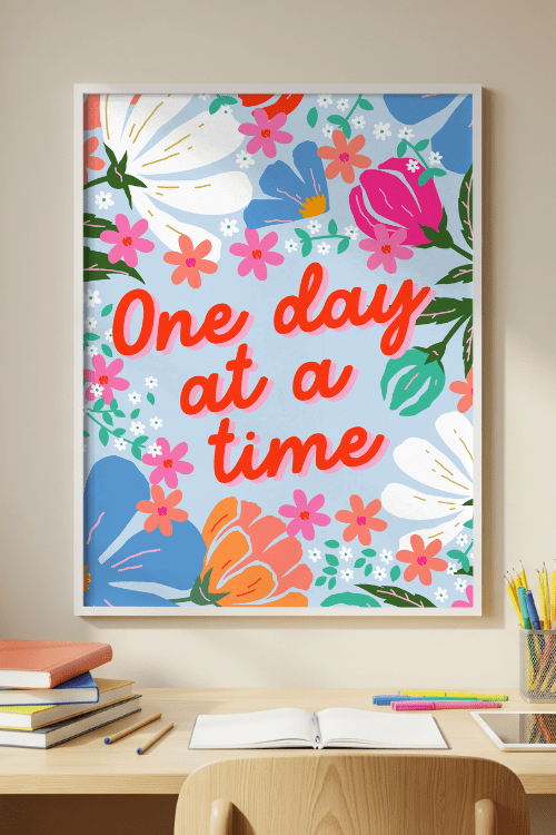 One Day At A Time Flowers Poster – printable inspirational classroom decor by Get Your Teach On