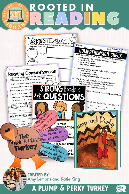 Rooted in Reading: A Plump and Perky Turkey Read Aloud Activities | Reading Comprehension for Asking Questions - Shop GYTO - Get Your Teach On