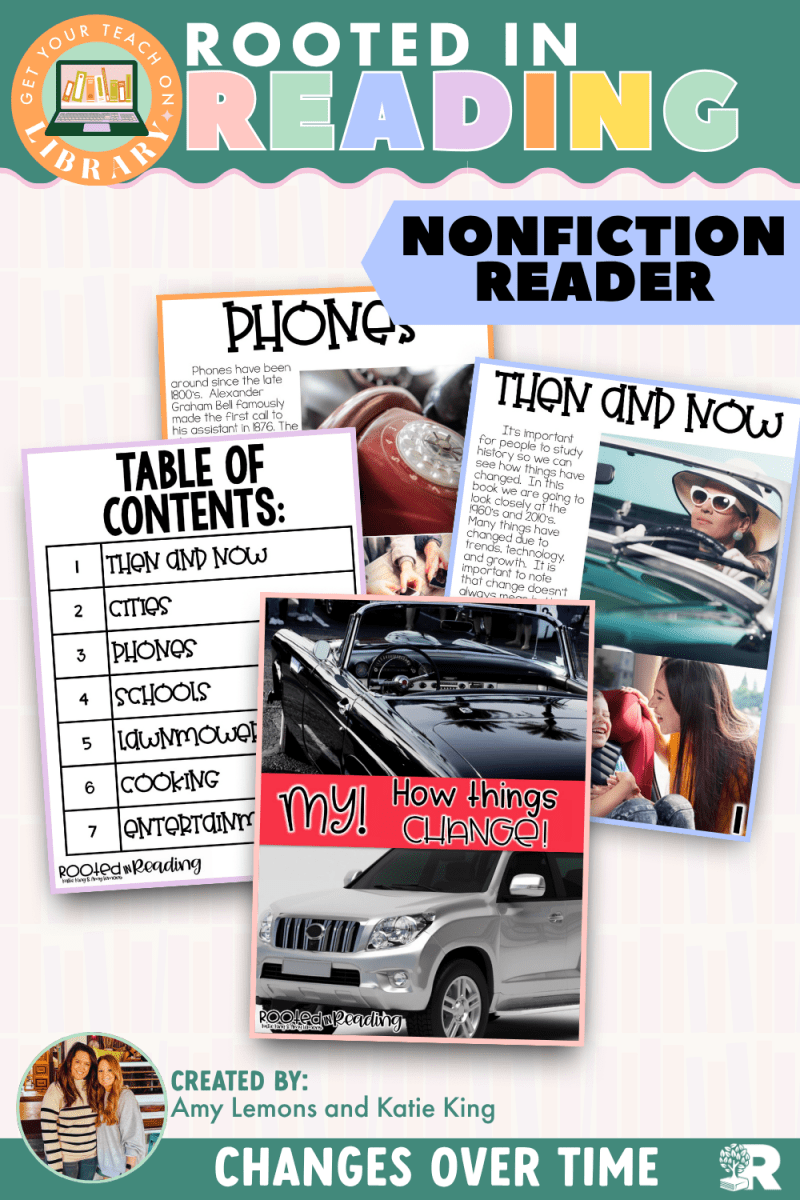 Rooted in Reading Nonfiction Reader: My! How Things Change! - Shop GYTO - Get Your Teach On