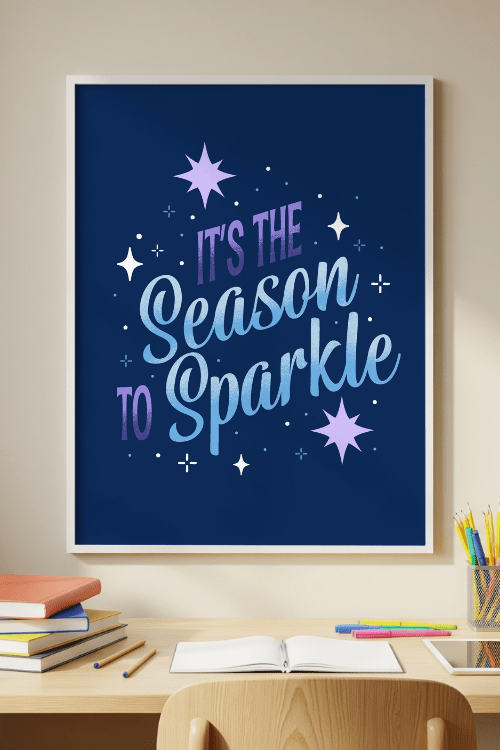 Season to Sparkle Poster – printable inspirational classroom decor by Get Your Teach On