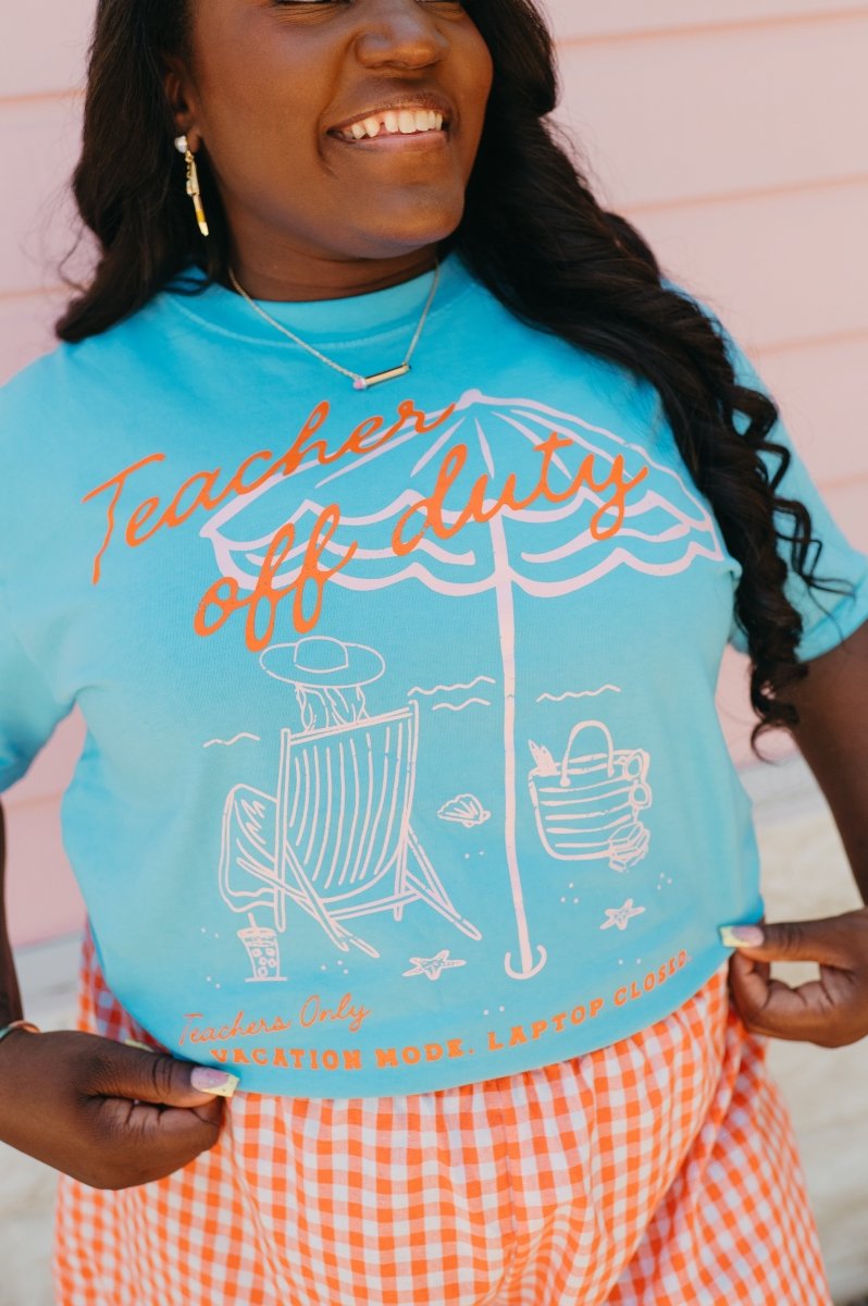 Teacher Off Duty Tee - Shop GYTO - Get Your Teach On