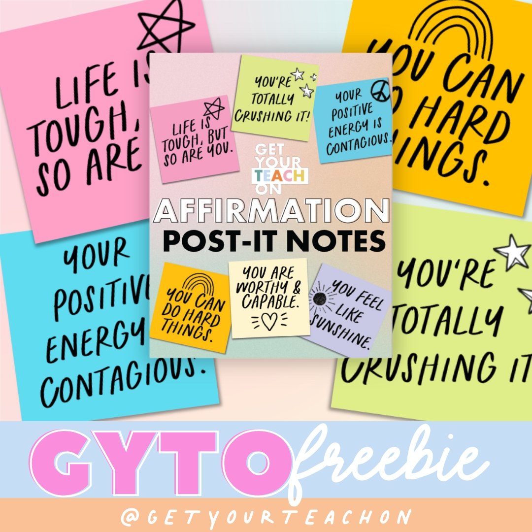 Affirmation Post-Its Free Resource - GYTO Collective - Get Your Teach On