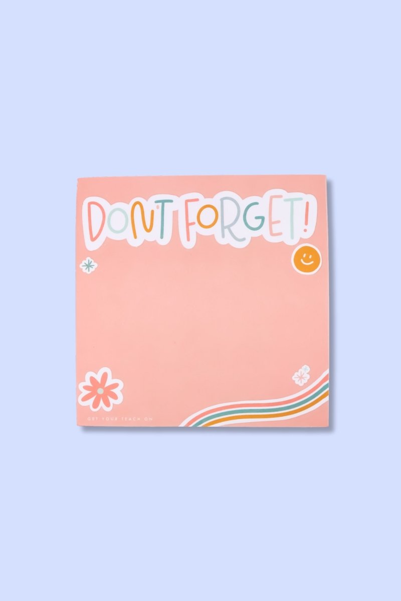 Don't Forget! Reminder Sticky Notes - GYTO Collective - Get Your Teach On