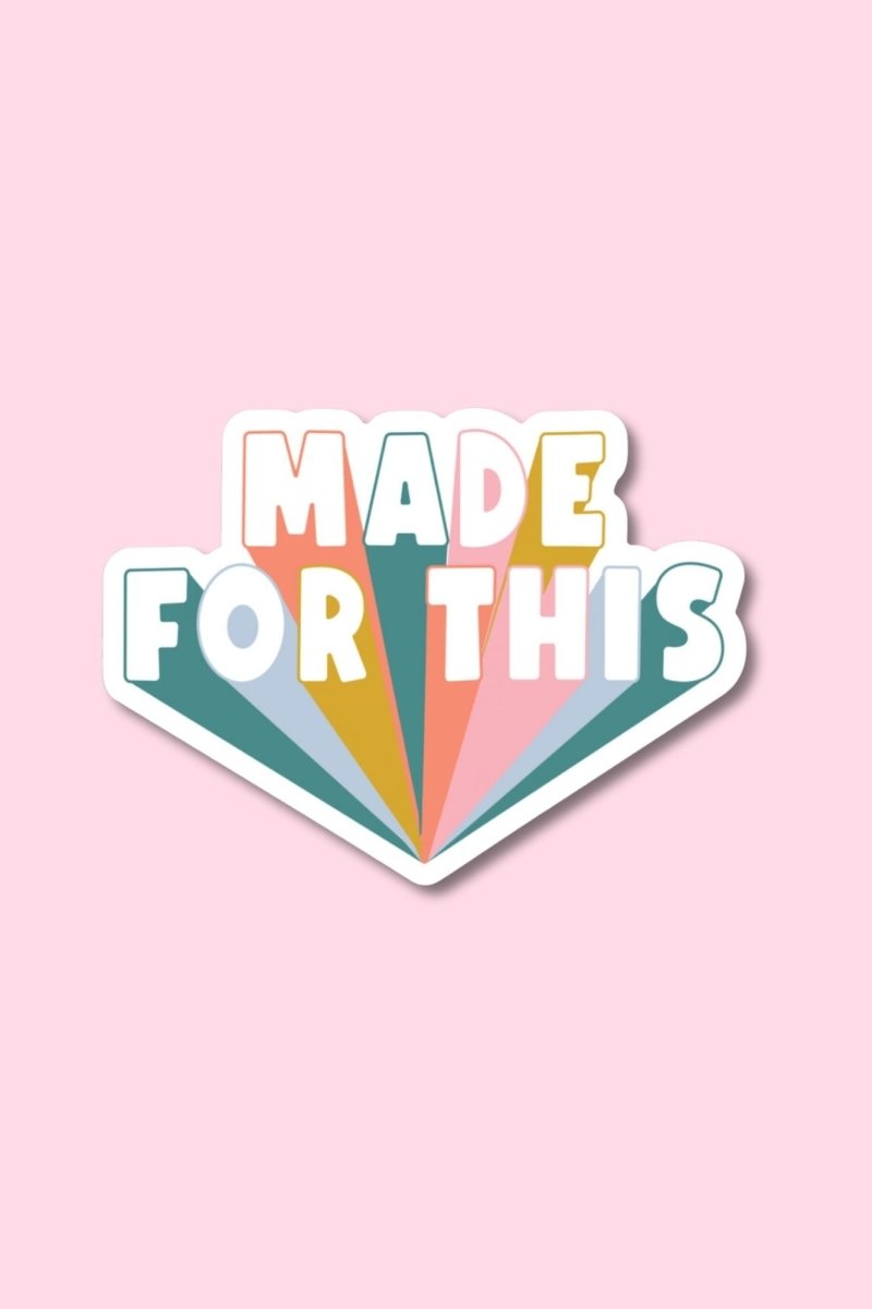 Made for This Sticker - GYTO Collective - Get Your Teach On