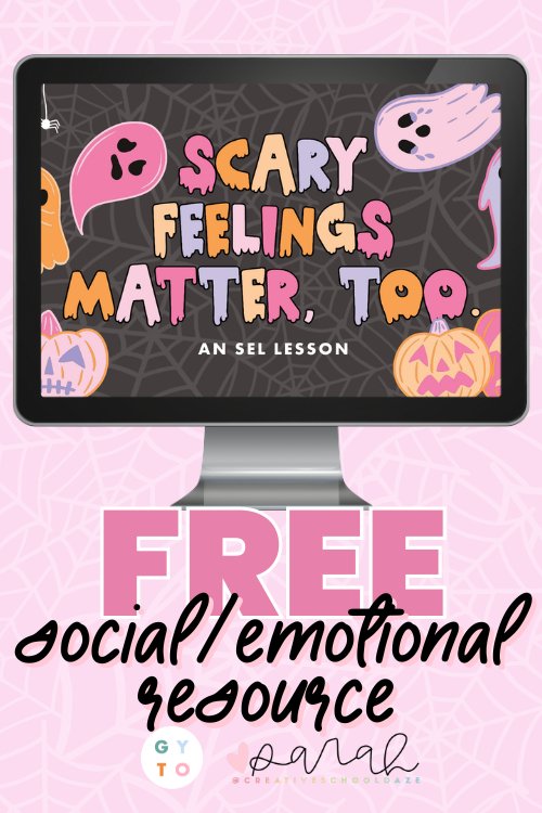 Scary Feelings Matter, Too FREE Download - GYTO Collective - Get Your Teach On